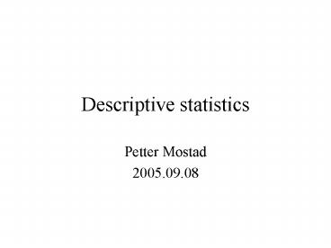 Descriptive statistics