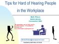 Tips for Hard of Hearing People in the Workplace PowerPoint PPT Presentation