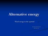 Alternative energy
