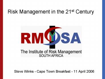 Risk Management in the 21st Century