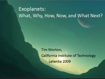Exoplanets: What, Why, How, Now, and What Next