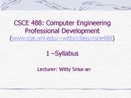 CSCE 488: Computer Engineering Professional Development www'cse'unl'eduwittyclasscsce488 1 Syllabus