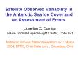 Satellite Observed Variability in the Antarctic Sea Ice Cover and an Assessment of Errors PowerPoint PPT Presentation