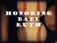 Honoring Babe Ruth PowerPoint PPT Presentation