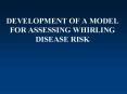 DEVELOPMENT OF A MODEL FOR ASSESSING WHIRLING DISEASE RISK PowerPoint PPT Presentation