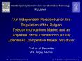 An Independent Perspective on the Regulation of the Belgian Telecommunications Market and an Apprais PowerPoint PPT Presentation