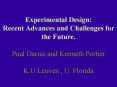 Experimental Design: Recent Advances and Challenges for the Future' Paul Darius and Kenneth Portier PowerPoint PPT Presentation