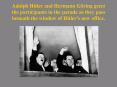 Adolph Hitler and Hermann Gring greet the participants in the parade as they pass beneath the window PowerPoint PPT Presentation