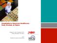 Hospitality in American Healthcare: PowerPoint PPT Presentation