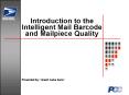 Introduction to the Intelligent Mail Barcode and Mailpiece Quality PowerPoint PPT Presentation