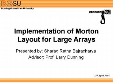 Implementation of Morton Layout for Large Arrays
