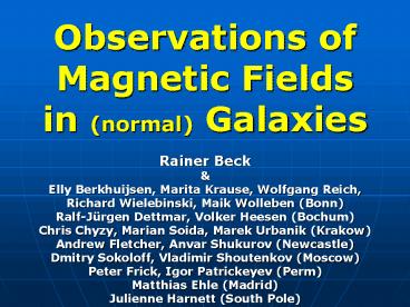 Observations of Magnetic Fields in normal Galaxies Rainer Beck