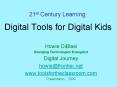 21st Century Learning: Digital Tools for Digital Kids PowerPoint PPT Presentation