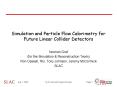 Simulation and Particle Flow Calorimetry for Future Linear Collider Detectors PowerPoint PPT Presentation