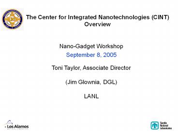 The Center for Integrated Nanotechnologies CINT Overview