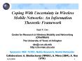 Coping With Uncertainty in Wireless Mobile Networks: An Information Theoretic Framework PowerPoint PPT Presentation