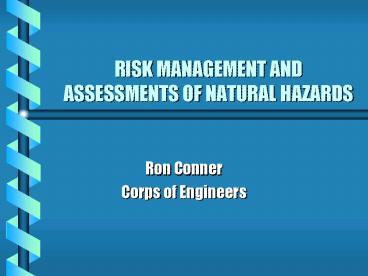 RISK MANAGEMENT AND ASSESSMENTS OF NATURAL HAZARDS