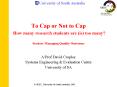 To Cap or Not to Cap How many research students are is too many Session: Managing Quality Outcomes PowerPoint PPT Presentation