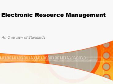 Electronic Resource Management