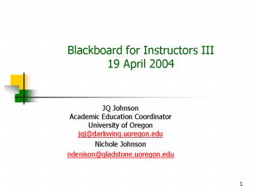 Blackboard for Instructors III 19 April 2004