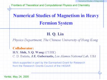 Numerical Studies of Magnetism in Heavy Fermion System