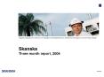 Skanska Three month report, 2004 PowerPoint PPT Presentation