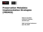 Preservation Metadata: Implementation Strategies (PREMIS)