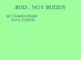 Bud , Not Buddy PowerPoint PPT Presentation