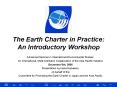 The Earth Charter in Practice: An Introductory Workshop PowerPoint PPT Presentation
