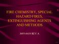 FIRE CHEMISTRY, SPECIAL HAZARD FIRES, EXTINGUISHING AGENTS AND METHODS PowerPoint PPT Presentation