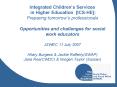 Integrated Childrens Services in Higher Education ICSHE: Preparing tomorrows professionals Opportuni PowerPoint PPT Presentation