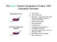 The Green Tourism Symposium 26 April, 2007 Evaluation Summary PowerPoint PPT Presentation