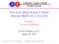 University-Based%20Linear%20Collider%20Detector%20R PowerPoint PPT Presentation