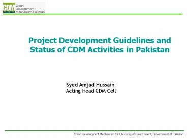 Project Development Guidelines and Status of CDM Activities in Pakistan