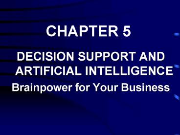 DECISION SUPPORT AND ARTIFICIAL INTELLIGENCE
