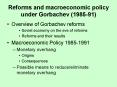 Reforms and macroeconomic policy under Gorbachev (1985-91) PowerPoint PPT Presentation