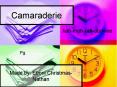 Camaraderie PowerPoint PPT Presentation