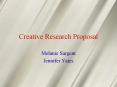 Creative Research Proposal PowerPoint PPT Presentation