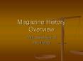 Magazine History Overview PowerPoint PPT Presentation
