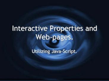 Interactive Properties and Webpages'