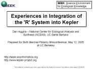 Experiences in Integration of the 'R' System into Kepler