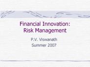 Financial Innovation: Risk Management