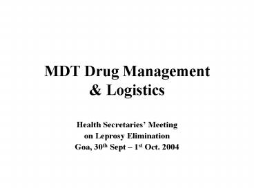 MDT Drug Management