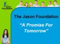The Jason Foundation PowerPoint PPT Presentation