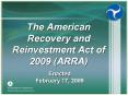 The American Recovery and Reinvestment Act of 2009 ARRA PowerPoint PPT Presentation
