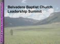 Belvedere Baptist Church Leadership Summit PowerPoint PPT Presentation