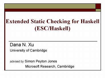 Extended Static Checking for Haskell ESCHaskell