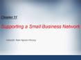 Chapter 11 Supporting a Small Business Network PowerPoint PPT Presentation