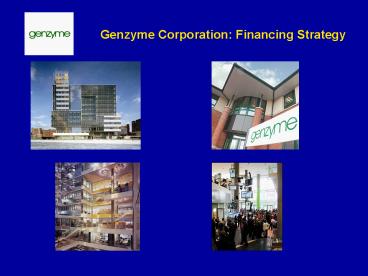 Genzyme Corporation: Financing Strategy