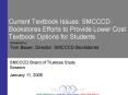 Current Textbook Issues: SMCCCD Bookstores Efforts to Provide Lower Cost Textbook Options for Students PowerPoint PPT Presentation